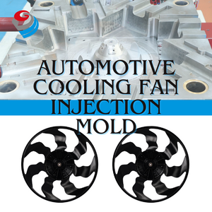 High Precision Automotive Cooling Fan Injection Mold